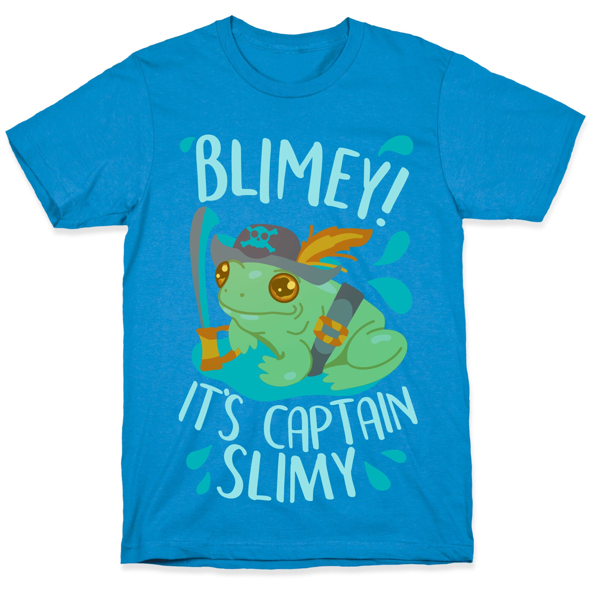 Blimey It's Captain Slimy T-Shirt